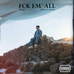 FCK EM' ALL