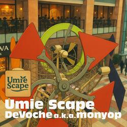 Umie Scape