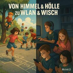 Von Himmel & Hölle zu WLAN & Wisch