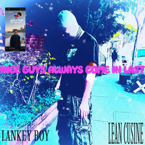 NICE GUYS ALWAY COME IN LAST WITH LANKEY BOY 69