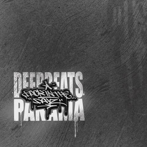 DEEPBEATS & PANAMA BACK IN THE DAYZ