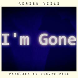I'm Gone