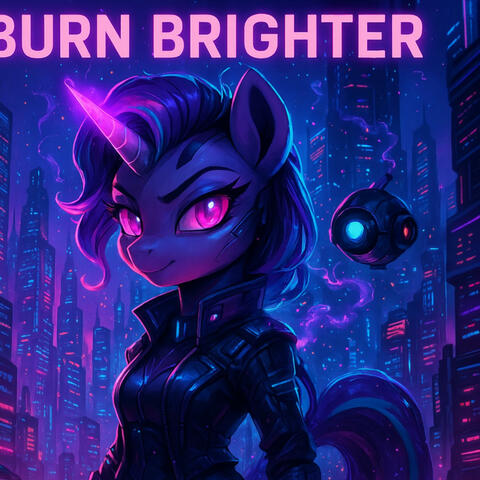 Burn Brighter