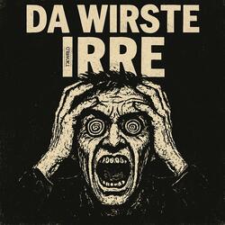 Da wirste Irre