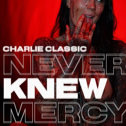 Never Knew Mercy