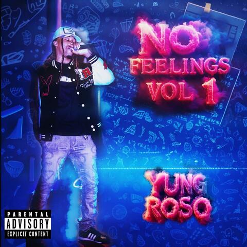 No Feelings, Vol. 1