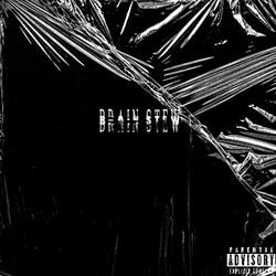 Brain Stew (feat. DO)