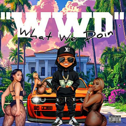 'WWD' What We Doing