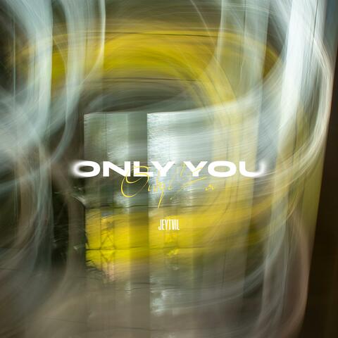 Only You