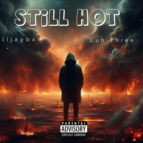 Still Hot (feat. FxmousThree)