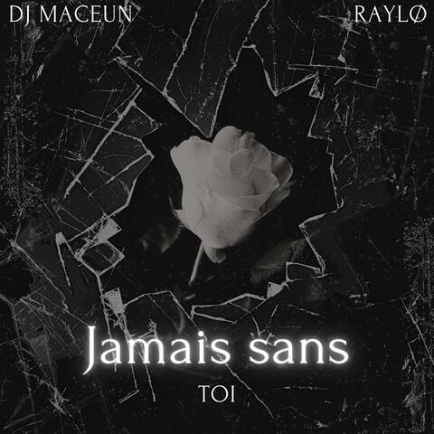 Jamais sans toi (feat. Raylø)