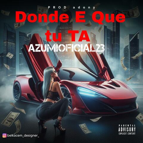 Donde E Que Tu Ta
