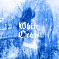White Cross (feat. JXOXO)
