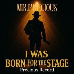 I Was Born For The Stage