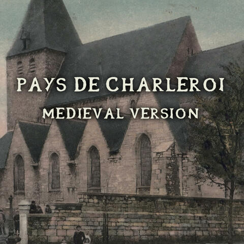 Pays de Charleroi (Medieval Version)