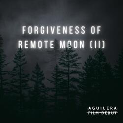forgiveness of remote moon (ii)