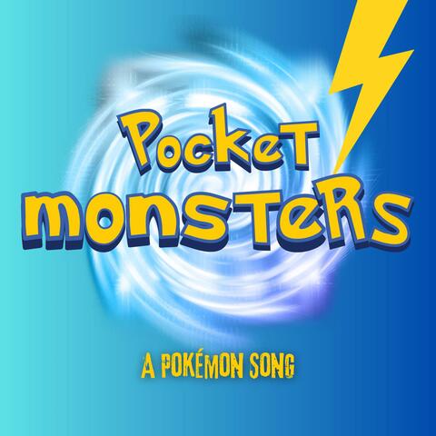Pocket Monsters (A Pokémon Song)