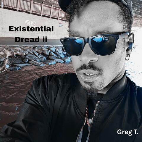 Existential Dread ii