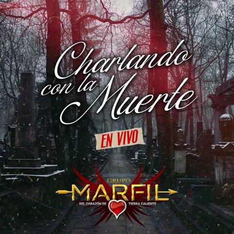 Charlando Con La Muerte (En Vivo)