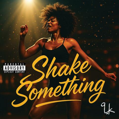 Shake Something