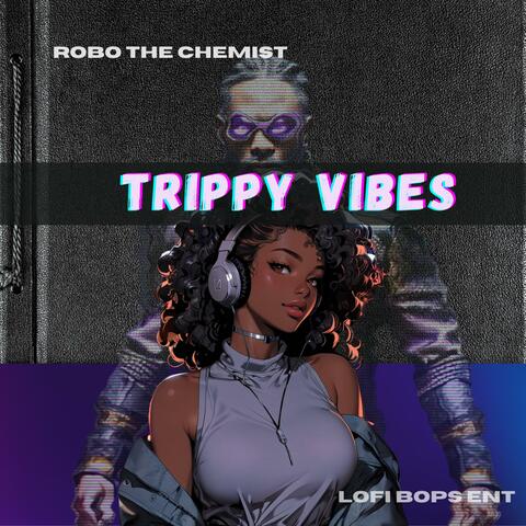 Trippy Vibes