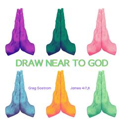 Draw Near to God