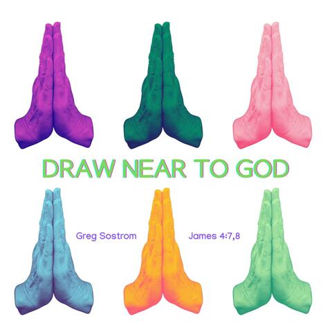 Draw Near to God