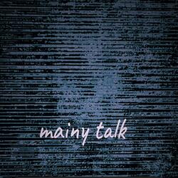 mainy talk