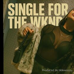 Single For The Weekend (Radio Edit)