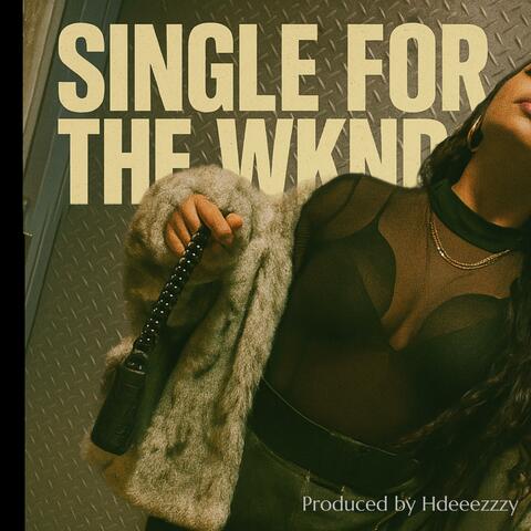 Single For The Weekend (Radio Edit)