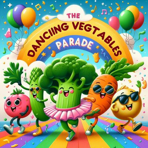 The Dancing Vegetables Parade