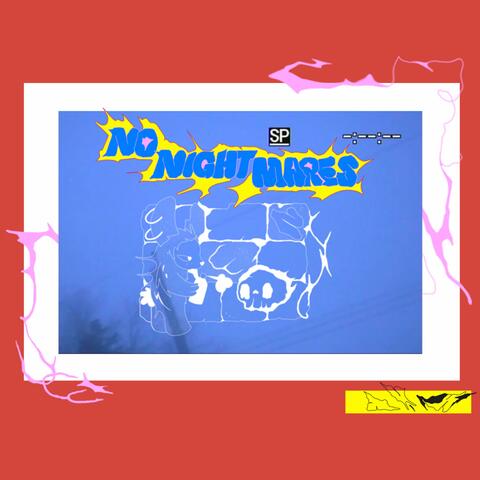 NO NIGHTMARES