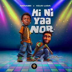 Mi Ni Yaa Nor (feat. Kojo Luda)