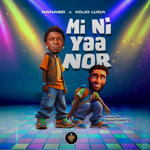 Mi Ni Yaa Nor (feat. Kojo Luda)