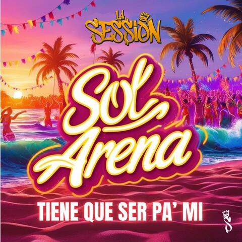 Sol, Arena