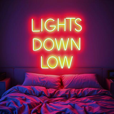 Lights Down Low