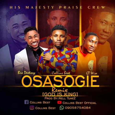 OSASOGIE (GOD IS KING) (feat. Bro Destiny & GT wise) [Remix]