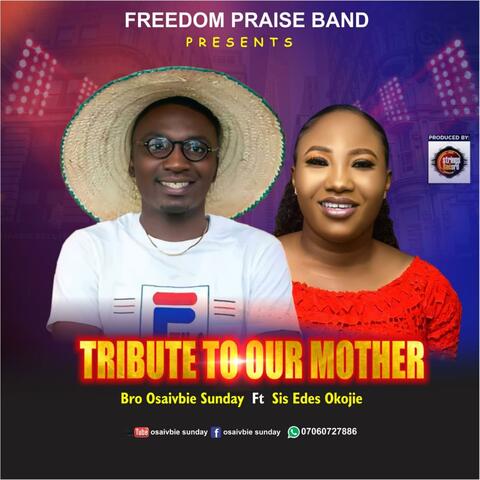 TRIBUTE TO OUR MOTHER (feat. EDES OKOJIE)