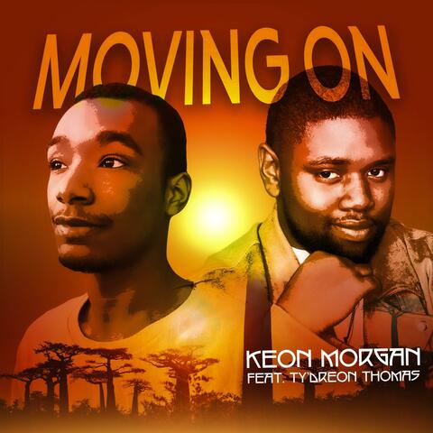 Moving On (feat. Ty’Dreon Thomas)