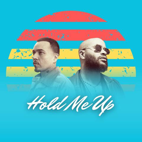 Hold Me Up (feat. Proper-T)