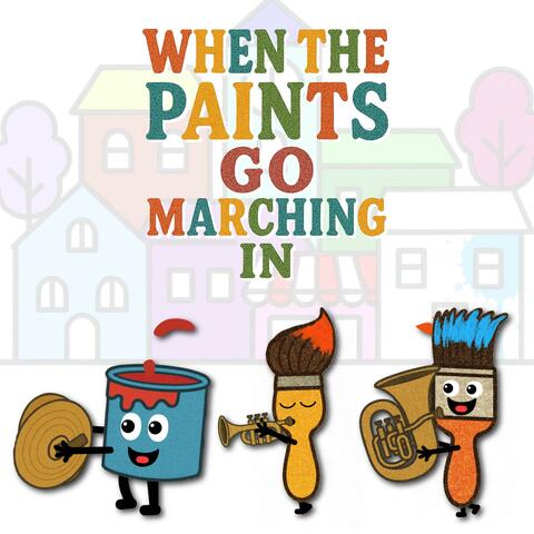 When The Paints Go Marching In
