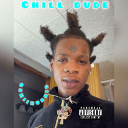 Chill Dude
