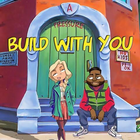 Build With You