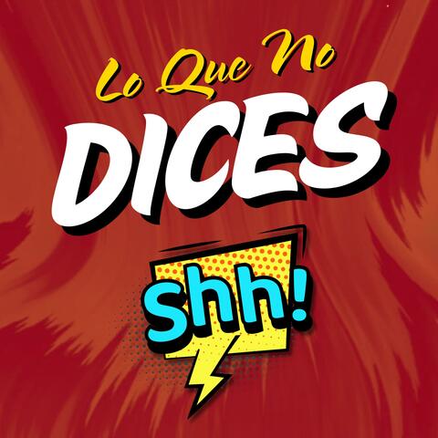 Lo Que No Dices