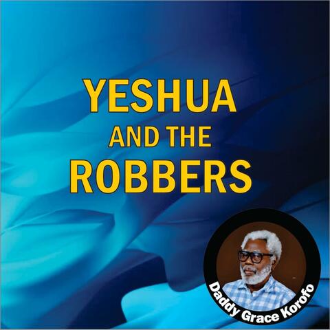 YESHUA AND THE ROBBERS
