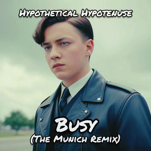 Busy (The Munich Remix)