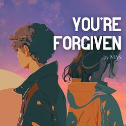 You're Forgiven (Origin in Urdu, reimagined in English)