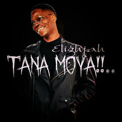 Tana Moya!!..