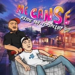 ME CANSE (feat. Shelbyboy)