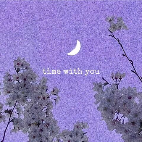 time with you